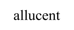 ALLUCENT trademark