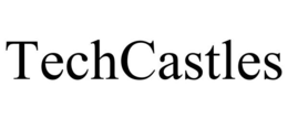 TECHCASTLES trademark