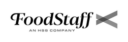 FOODSTAFF AN HSS COMPANY trademark