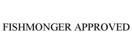 FISHMONGER APPROVED trademark