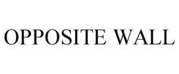 OPPOSITE WALL trademark