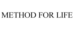 METHOD FOR LIFE trademark