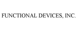 FUNCTIONAL DEVICES, INC. trademark