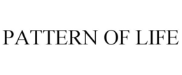 PATTERN OF LIFE trademark