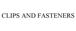 CLIPS AND FASTENERS trademark