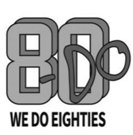 80 - DO WE DO EIGHTIES trademark