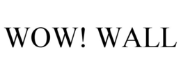 WOW! WALL trademark
