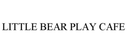 LITTLE BEAR PLAY CAFE trademark