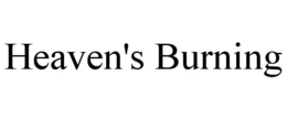 HEAVEN'S BURNING trademark