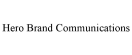 HERO BRAND COMMUNICATIONS trademark