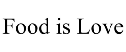 FOOD IS LOVE trademark