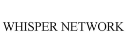 WHISPER NETWORK trademark