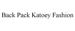 BACK PACK KATOEY FASHION trademark