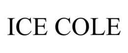 ICE COLE trademark