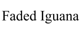 FADED IGUANA trademark