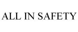 ALL IN SAFETY trademark