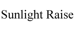 SUNLIGHT RAISE trademark