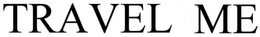 TRAVEL ME trademark