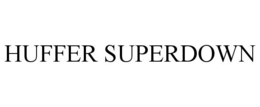 HUFFER SUPERDOWN trademark