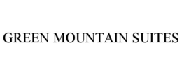 GREEN MOUNTAIN SUITES trademark