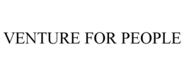 VENTURE FOR PEOPLE trademark