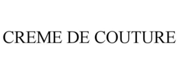 CREME DE COUTURE trademark