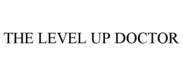 THE LEVEL UP DOCTOR trademark