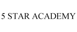 5 STAR ACADEMY trademark