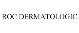 ROC DERMATOLOGIC trademark
