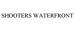 SHOOTERS WATERFRONT trademark
