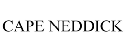 CAPE NEDDICK trademark