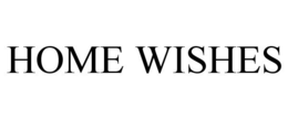 HOME WISHES trademark