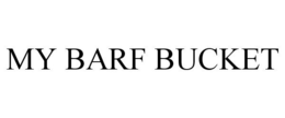MY BARF BUCKET trademark