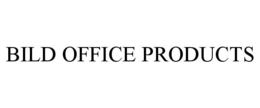 BILD OFFICE PRODUCTS trademark