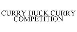 CURRY DUCK CURRY COMPETITION trademark