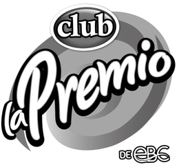 CLUB LA PREMIO DE EBC trademark