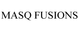 MASQ FUSIONS trademark