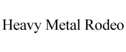 HEAVY METAL RODEO trademark