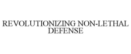 REVOLUTIONIZING NON-LETHAL DEFENSE trademark