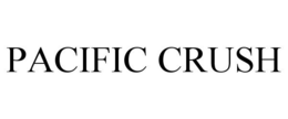 PACIFIC CRUSH trademark