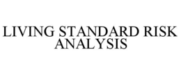 LIVING STANDARD RISK ANALYSIS trademark