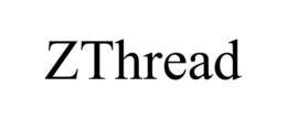 ZTHREAD trademark