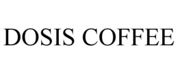 DOSIS COFFEE trademark