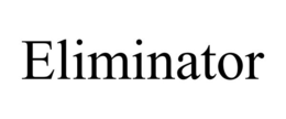 ELIMINATOR trademark