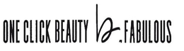 ONE CLICK BEAUTY B.FABULOUS trademark