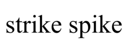 STRIKE SPIKE trademark