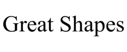 GREAT SHAPES trademark
