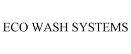 ECO WASH SYSTEMS trademark