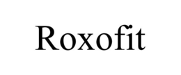 ROXOFIT trademark