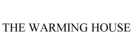 THE WARMING HOUSE trademark